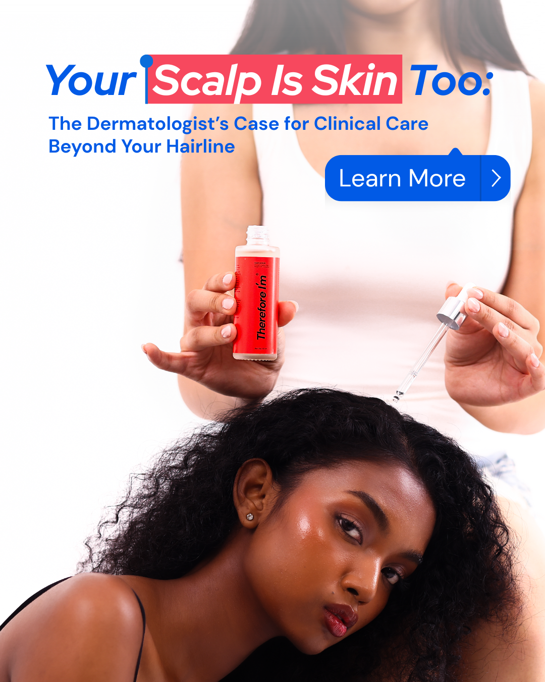 Your Scalp Is Skin Too: The Dermatologist’s Case for Clinical Care Beyond Your Hairline